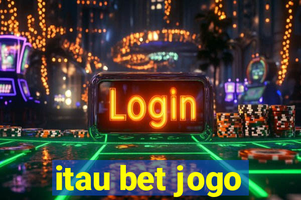 itau bet jogo